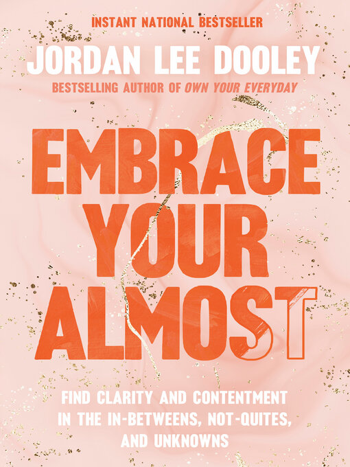 Title details for Embrace Your Almost by Jordan Lee Dooley - Available